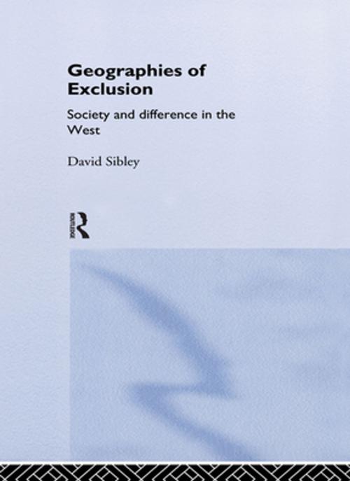 Cover of the book Geographies of Exclusion by David Sibley, Taylor and Francis