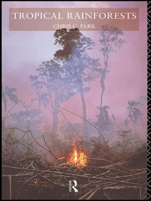 Cover of the book Tropical Rainforests by Chris C. Park, Taylor and Francis