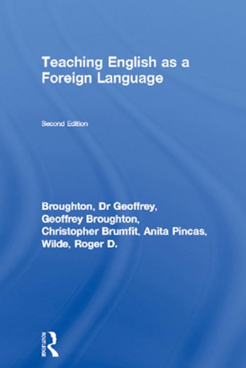 Cover of the book Teaching English as a Foreign Language by Dr Geoffrey Broughton, Geoffrey Broughton, Christopher Brumfit, Anita Pincas, Roger D. Wilde, Taylor and Francis