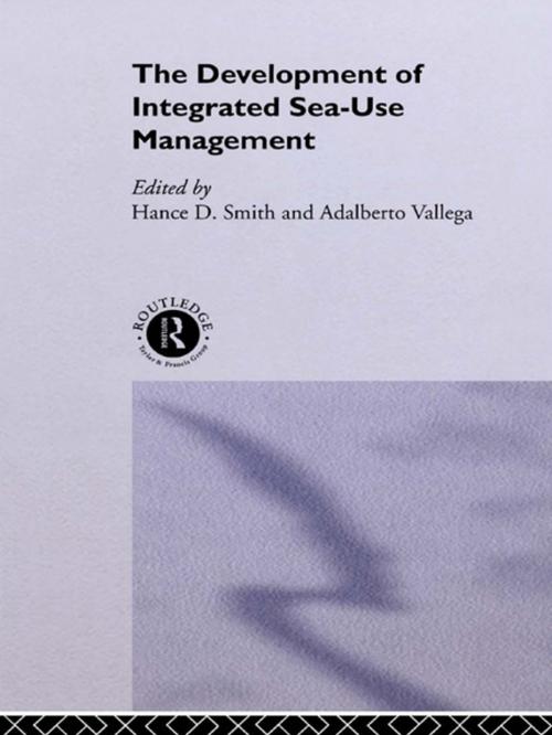 Cover of the book The Development of Integrated Sea Use Management by , Taylor and Francis