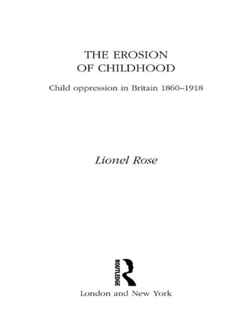 Cover of the book The Erosion of Childhood by Lionel Rose, Taylor and Francis