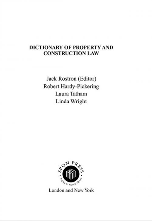 Cover of the book Dictionary of Property and Construction Law by J. Rostron, Robert Hardy-Pickering, Laura Tatham, Linda Wright, CRC Press