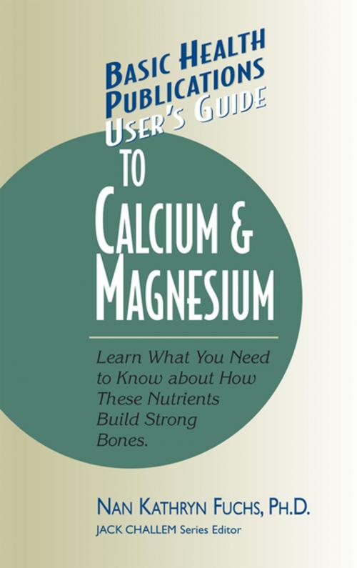 Cover of the book User's Guide to Calcium & Magnesium by Nan Kathryn Fuchs, Ph.D., Turner Publishing Company