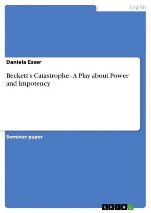 Cover of the book Beckett's Catastrophe - A Play about Power and Impotency by Daniela Esser, GRIN Verlag