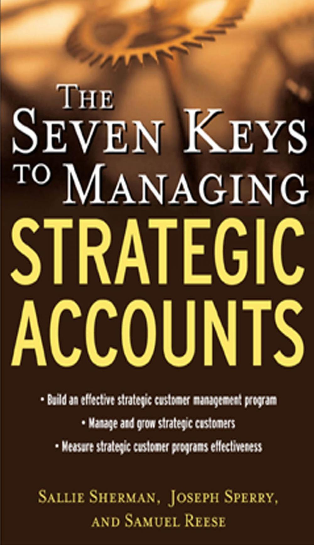 Big bigCover of The Seven Keys to Managing Strategic Accounts