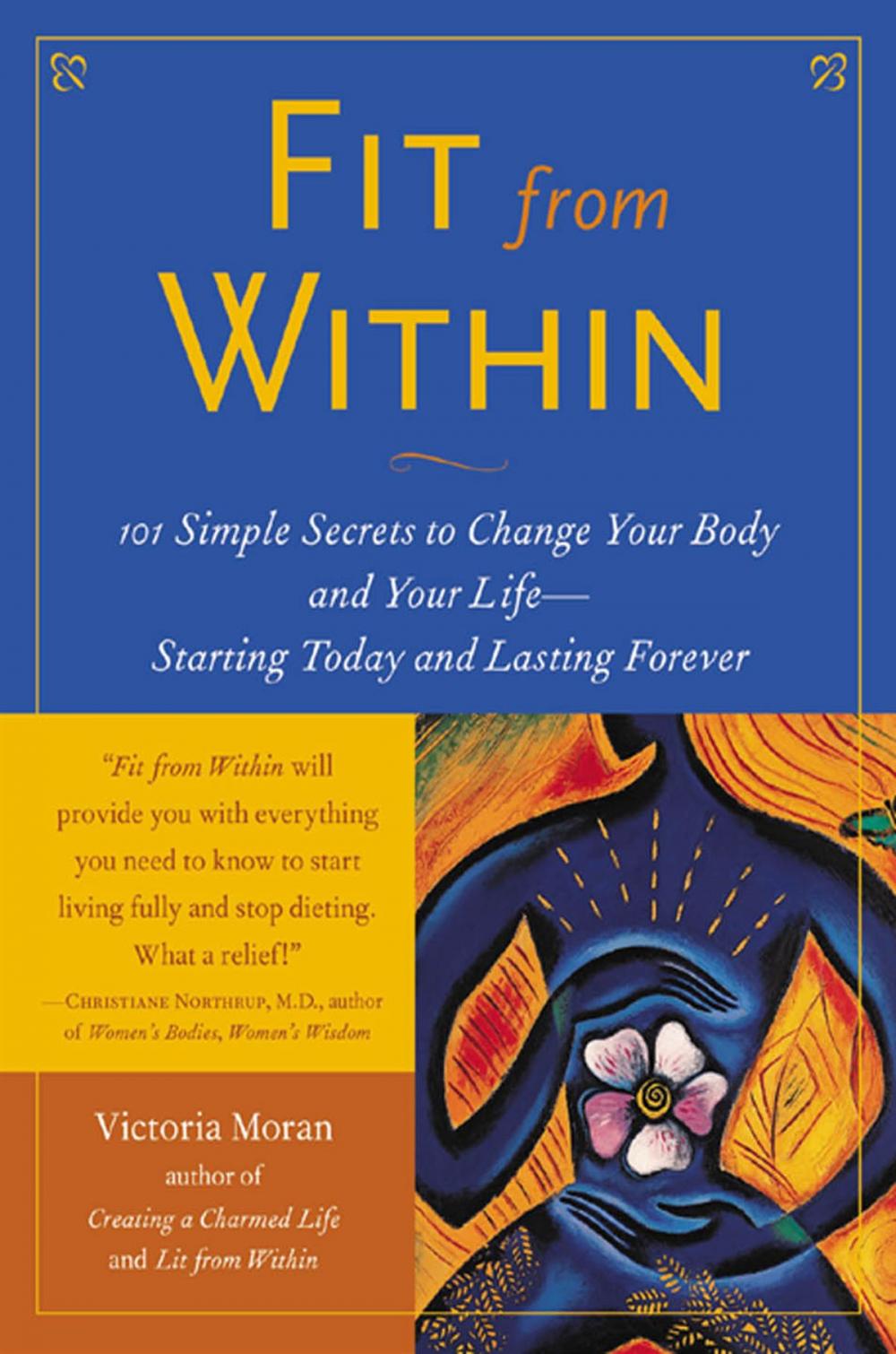 Big bigCover of Fit From Within : 101 Simple Secrets to Change Your Body and Your Life - Starting Today and Lasting Forever: 101 Simple Secrets to Change Your Body and Your Life - Starting Today and Lasting Forever