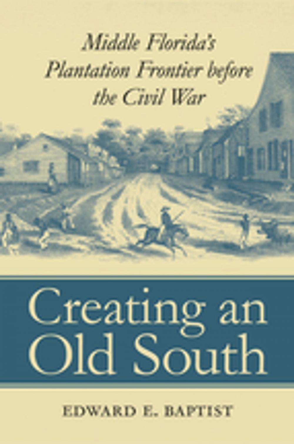 Big bigCover of Creating an Old South