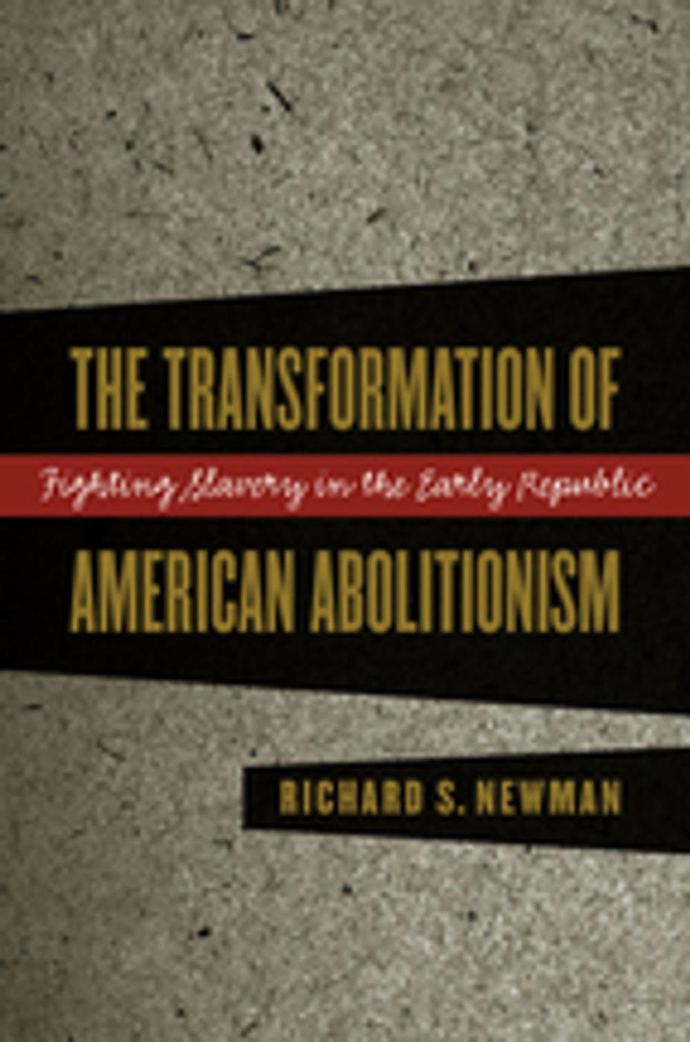 Big bigCover of The Transformation of American Abolitionism