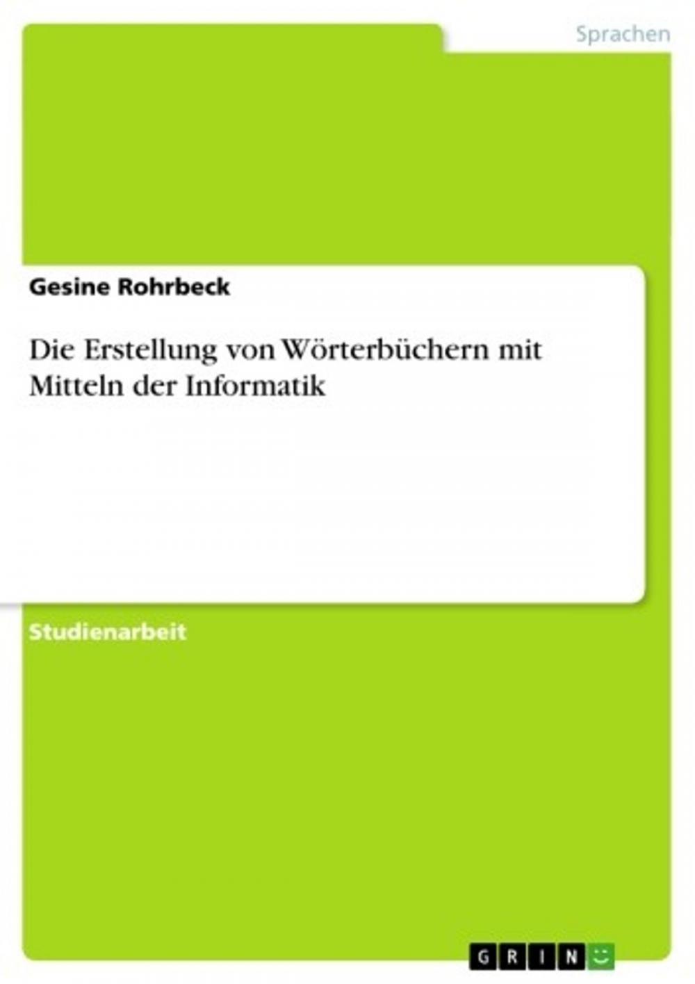 Big bigCover of Die Erstellung von Wörterbüchern mit Mitteln der Informatik