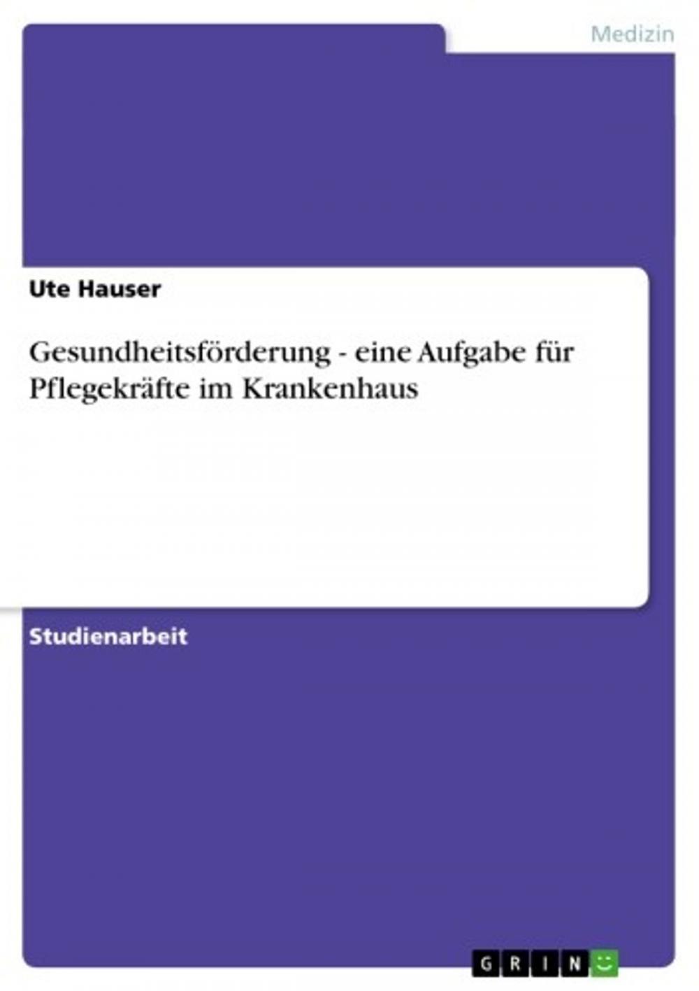 Big bigCover of Gesundheitsförderung - eine Aufgabe für Pflegekräfte im Krankenhaus