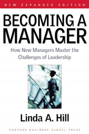 Cover of the book Becoming a Manager by Kathleen M. Eisenhardt, Jean L. Kahwajy, L. J. Bourgeois III