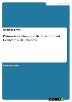 Cover of the book Platons Vorstellung von Rede, Schrift und Gedächtnis im -Phaidros- by Estelle Herr