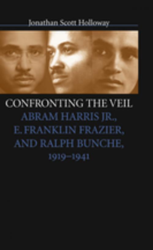 Cover of the book Confronting the Veil by Jonathan Scott Holloway, The University of North Carolina Press