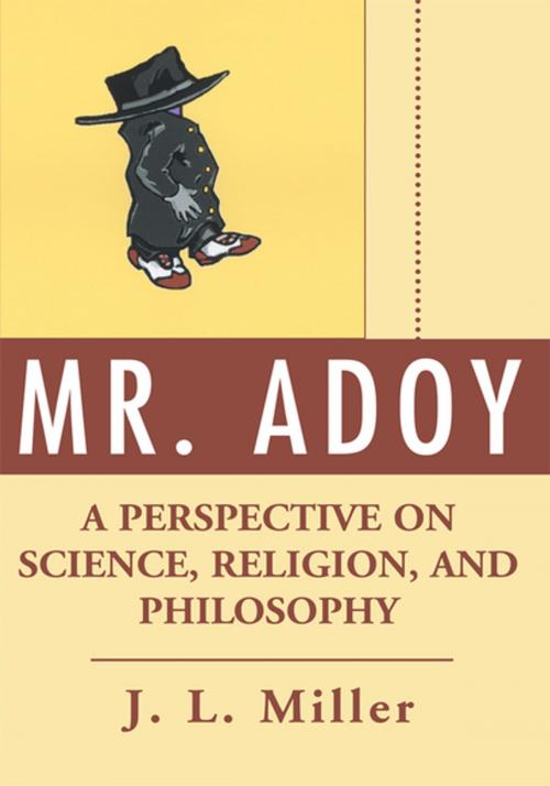 Cover of the book Mr. Adoy by J. L. Miller, iUniverse