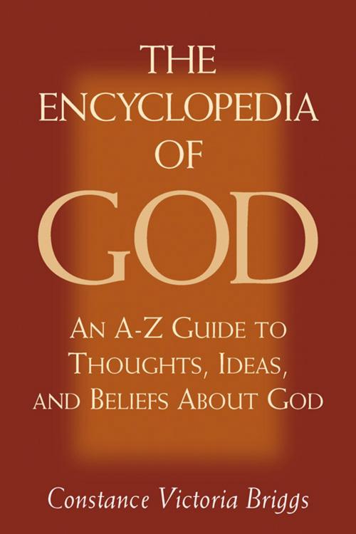 Cover of the book The Encyclopedia of God by Constance Victoria Briggs, Hampton Roads Publishing