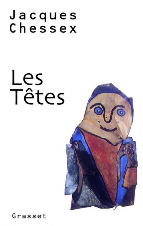 Cover of the book Les têtes by Jacques Chessex, Grasset