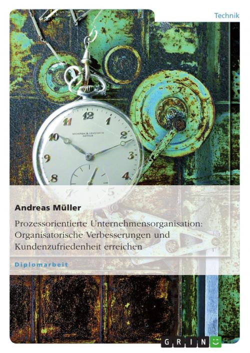 Cover of the book Prozessorientierte Unternehmensorganisation: Organisatorische Verbesserungen und Kundenzufriedenheit erreichen by Andreas Müller, GRIN Verlag