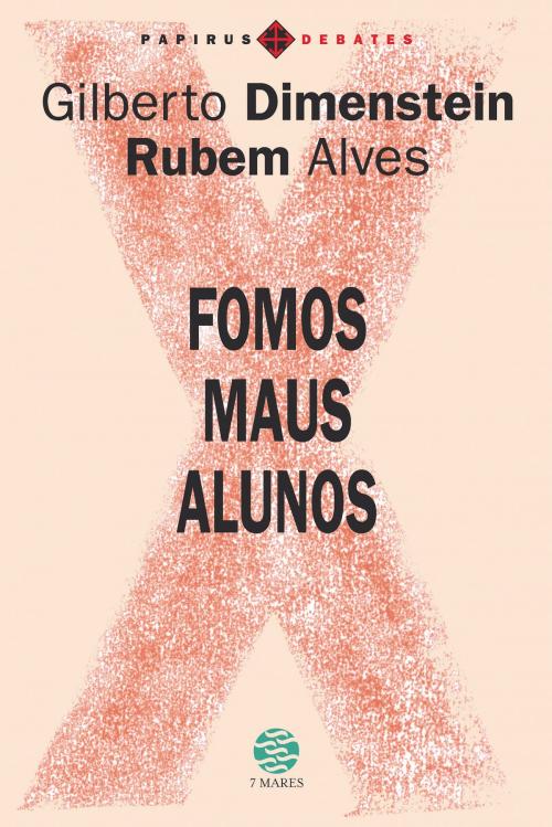 Cover of the book Fomos maus alunos by Gilberto Dimenstein, Rubem Alves, Papirus Editora