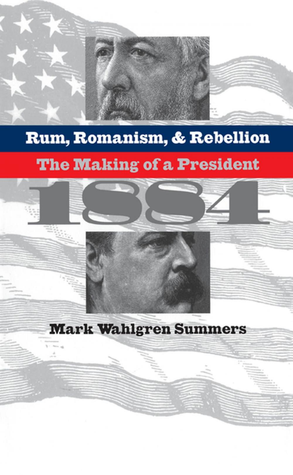 Big bigCover of Rum, Romanism, and Rebellion