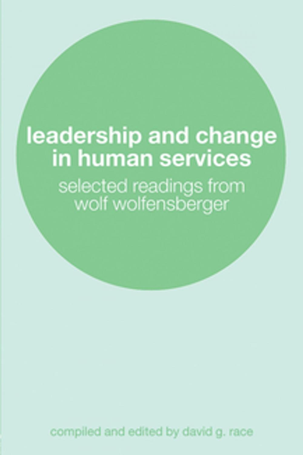 Big bigCover of Leadership and Change in Human Services