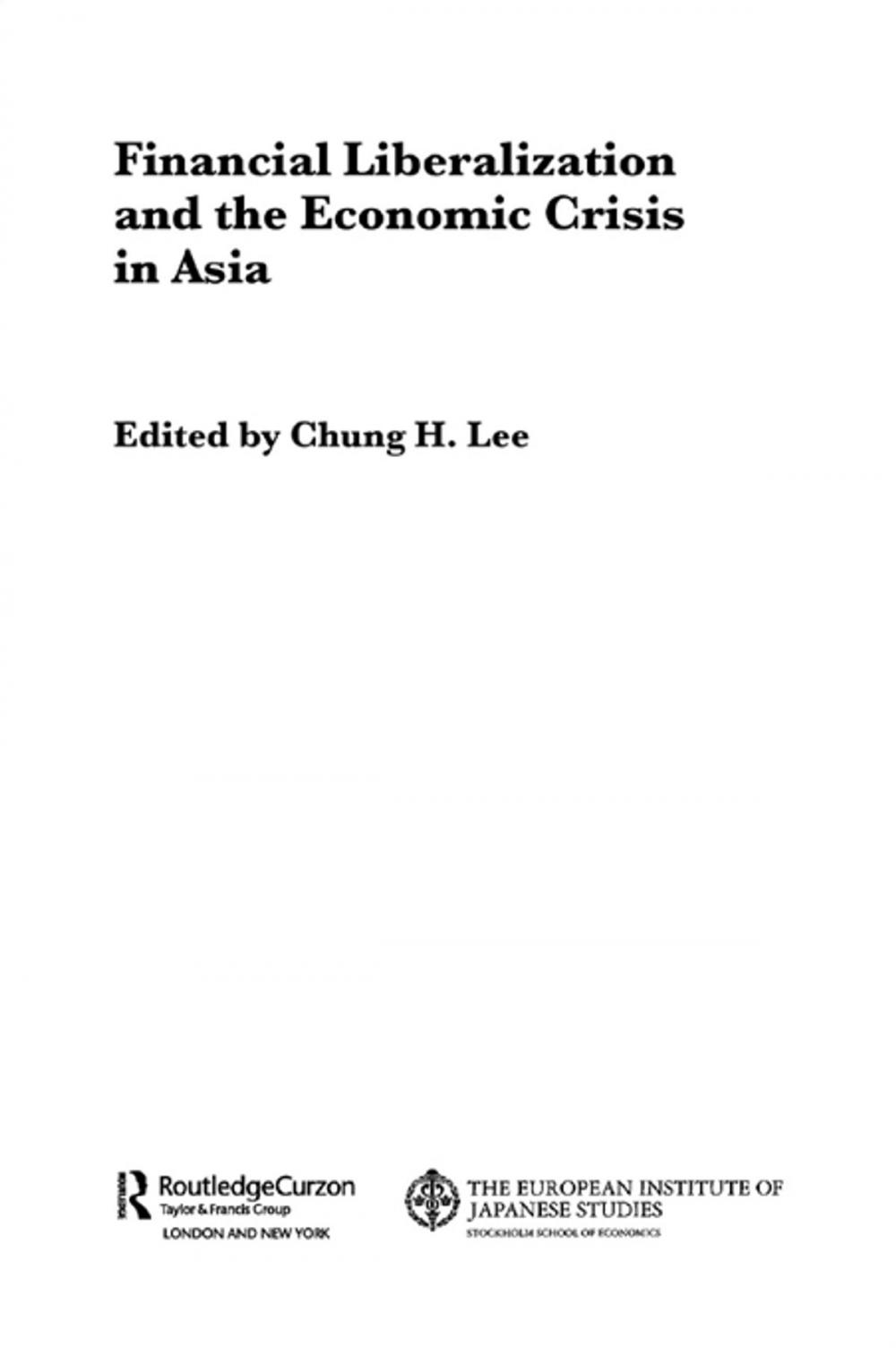 Big bigCover of Financial Liberalization and the Economic Crisis in Asia