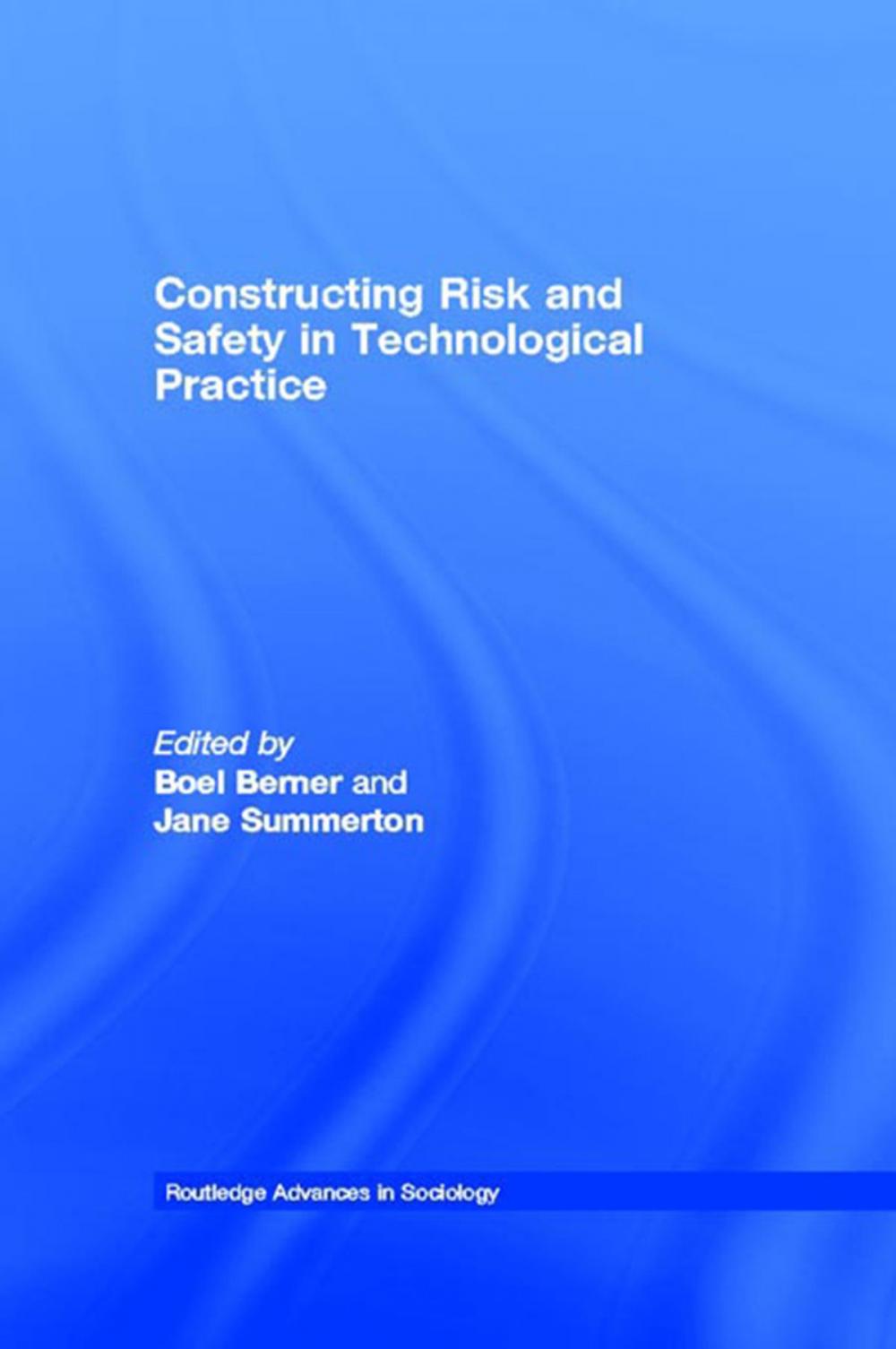 Big bigCover of Constructing Risk and Safety in Technological Practice