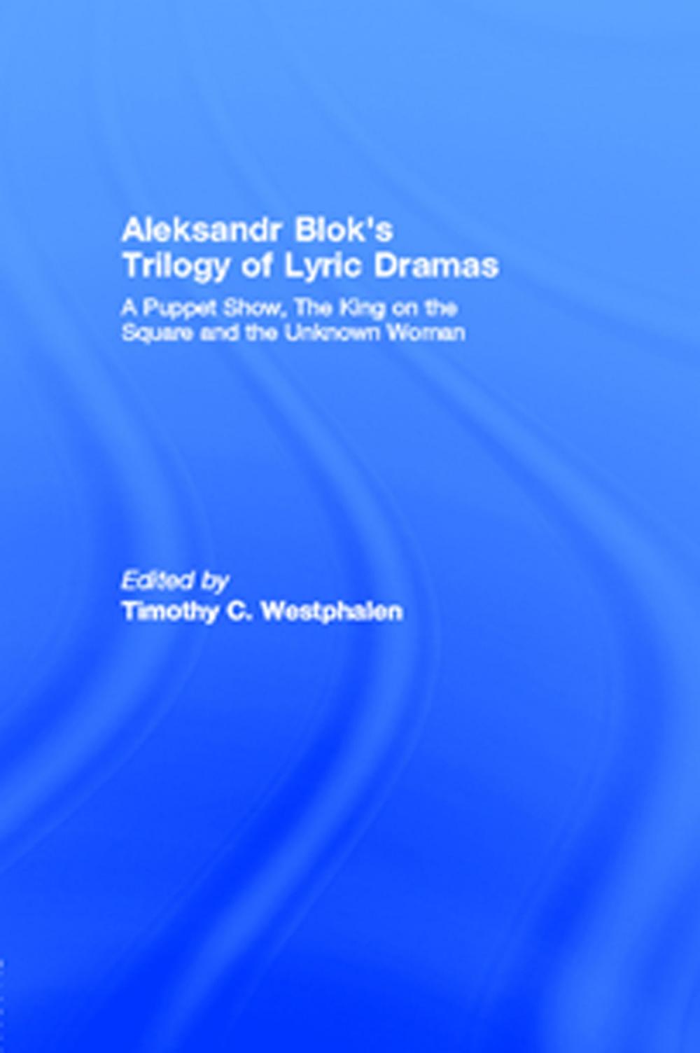 Big bigCover of Aleksandr Blok's Trilogy of Lyric Dramas