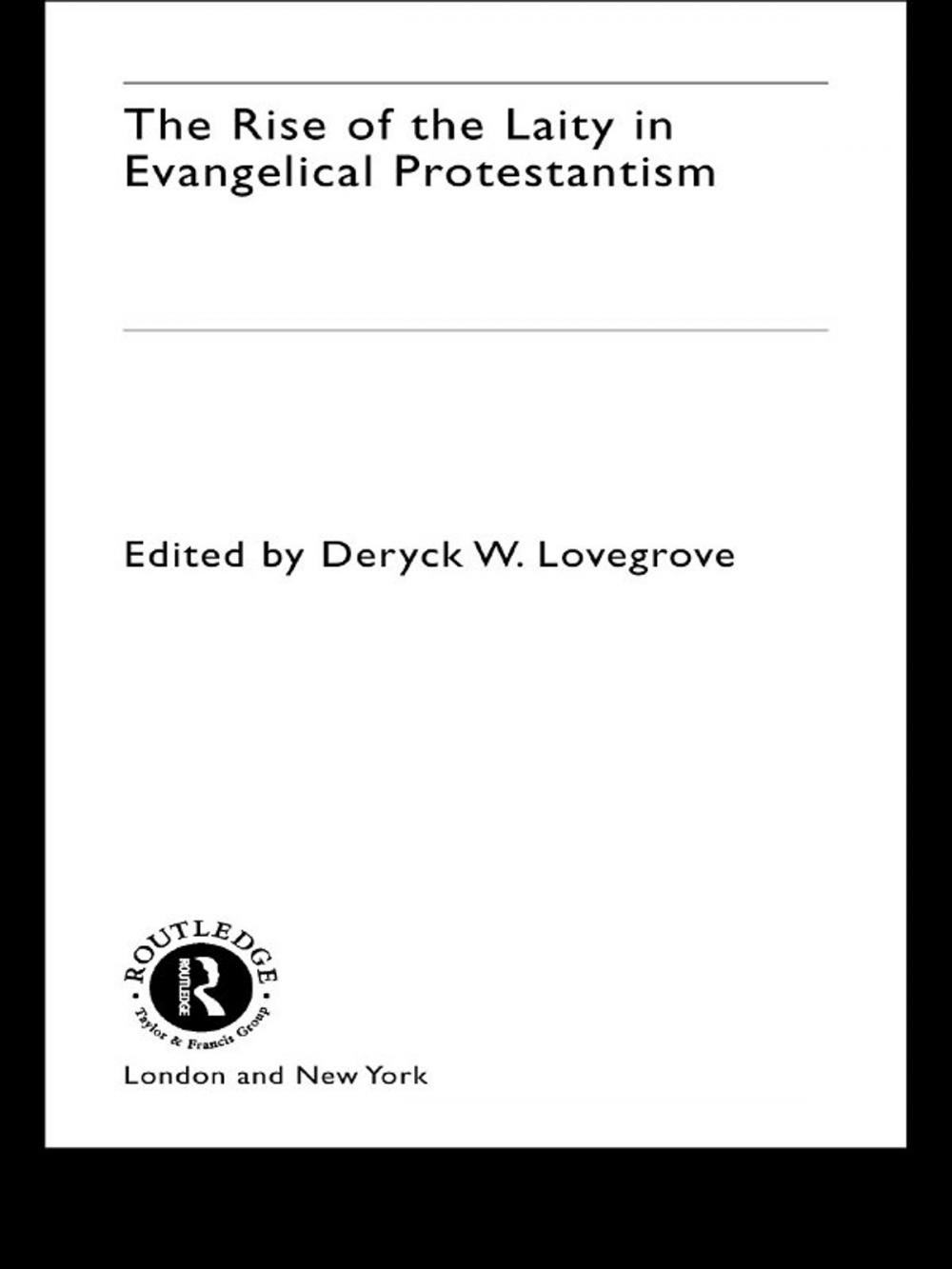 Big bigCover of The Rise of the Laity in Evangelical Protestantism