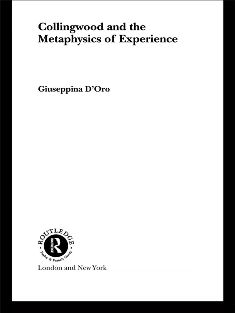 Big bigCover of Collingwood and the Metaphysics of Experience