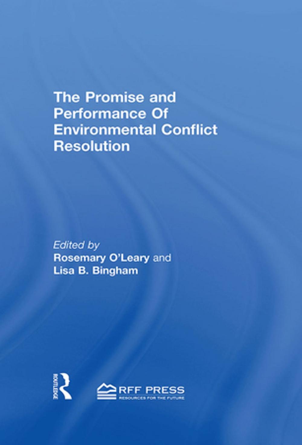 Big bigCover of Promise and Performance Of Environmental Conflict Resolution