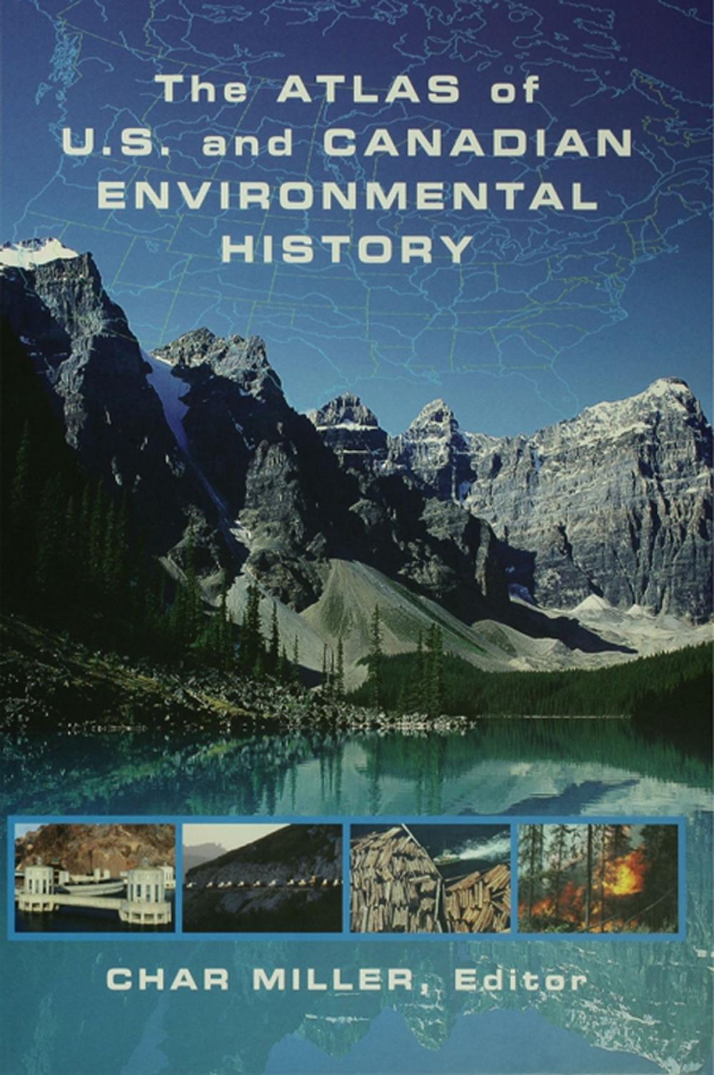 Big bigCover of The Atlas of U.S. and Canadian Environmental History