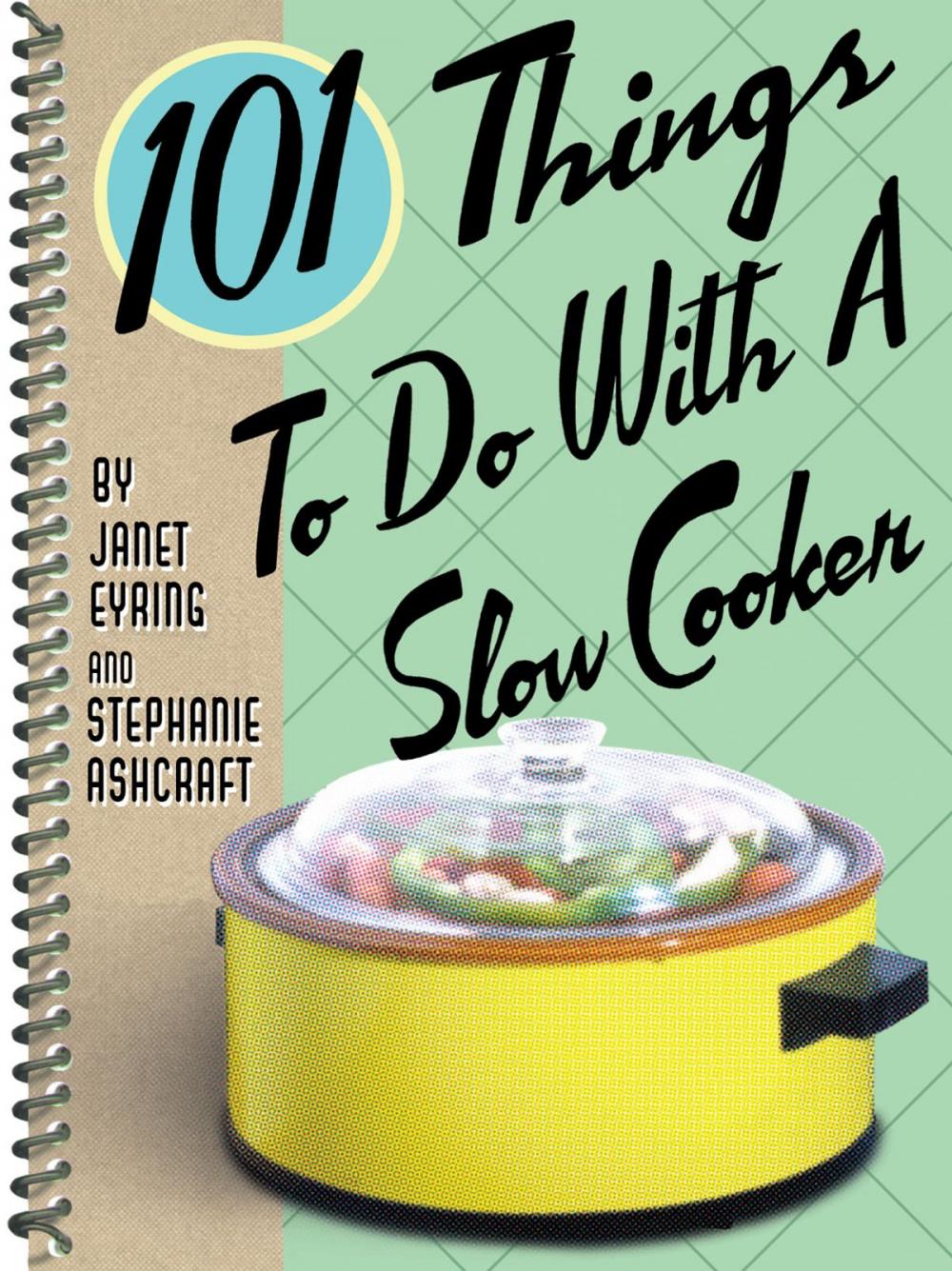 Big bigCover of 101 Things to Do with a Slow Cooker