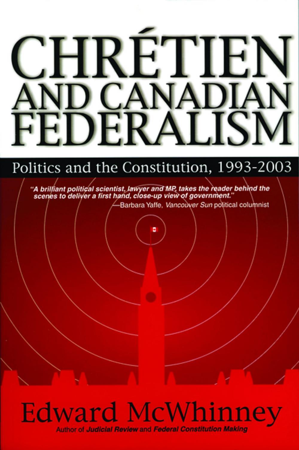 Big bigCover of Chretien and Canadian Federalism