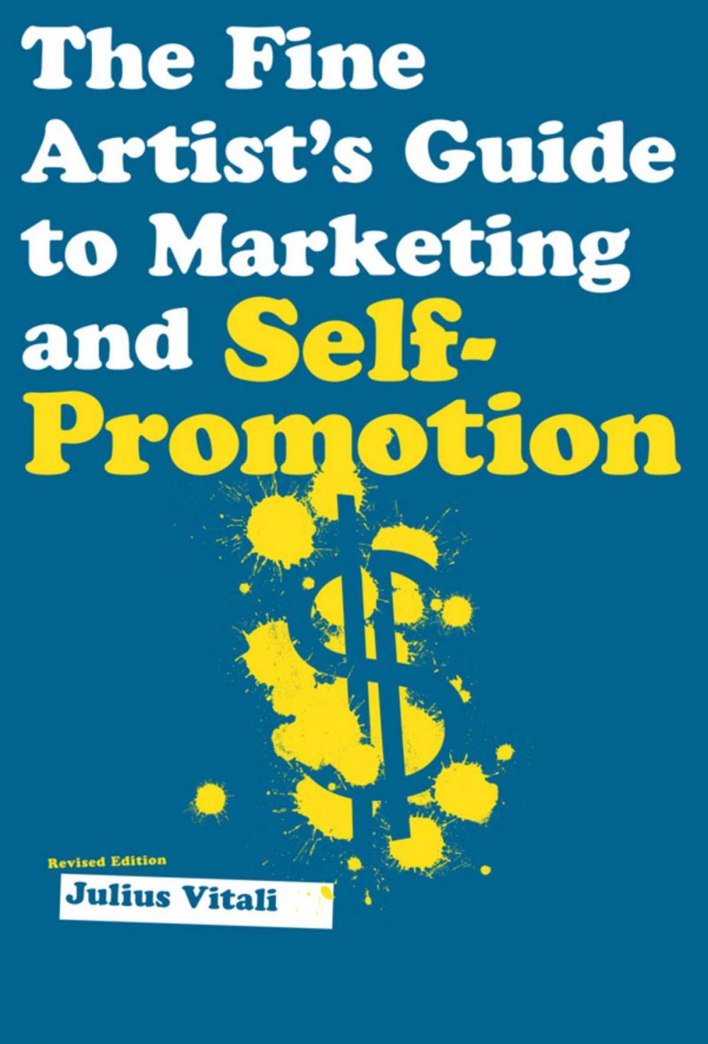 Big bigCover of The Fine Artist's Guide to Marketing and Self-Promotion