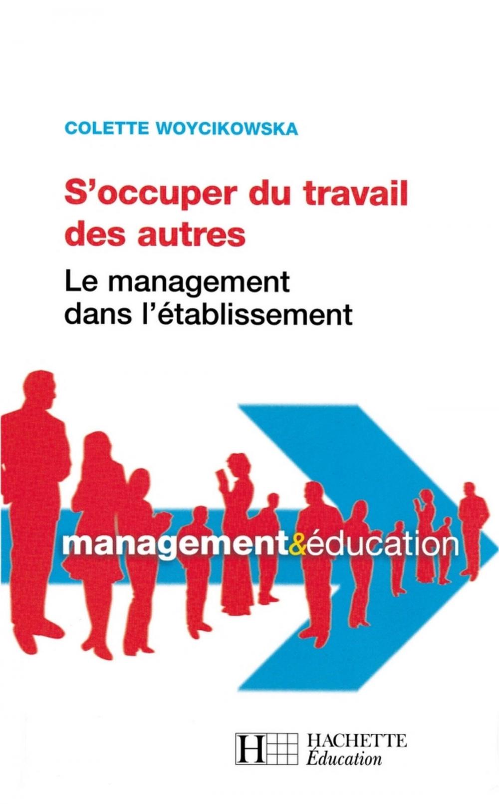 Big bigCover of S'occuper du travail des autres - Le management dans l'établissement