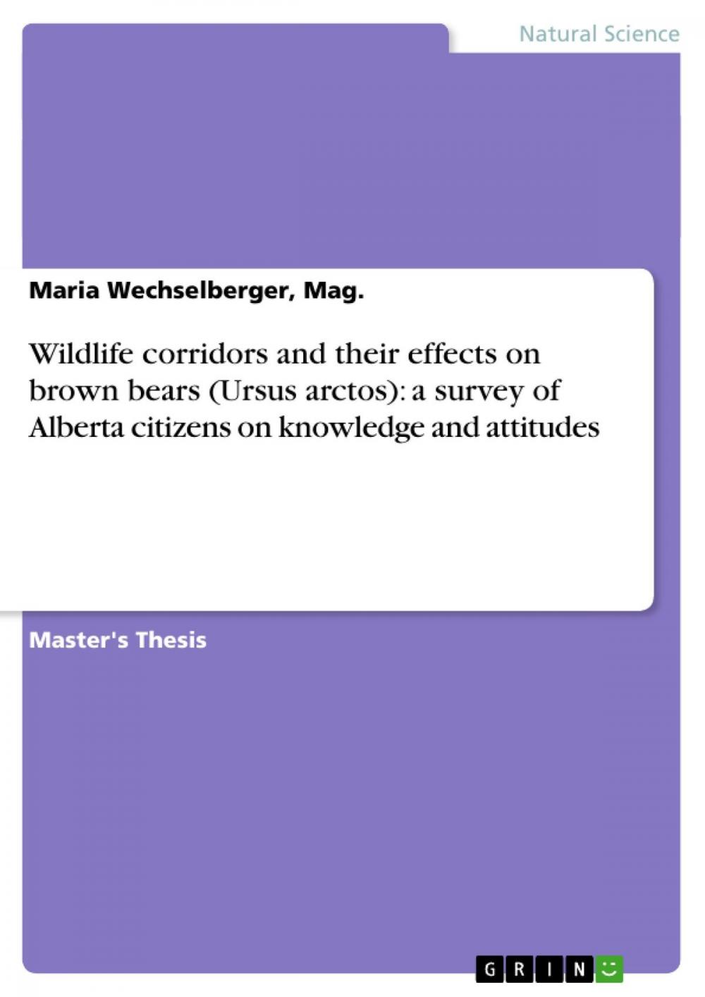 Big bigCover of Wildlife corridors and their effects on brown bears (Ursus arctos): a survey of Alberta citizens on knowledge and attitudes