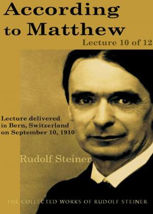 Cover of the book According to Matthew: Lecture 10 of 12 by Rudolf Steiner, Paul Allen