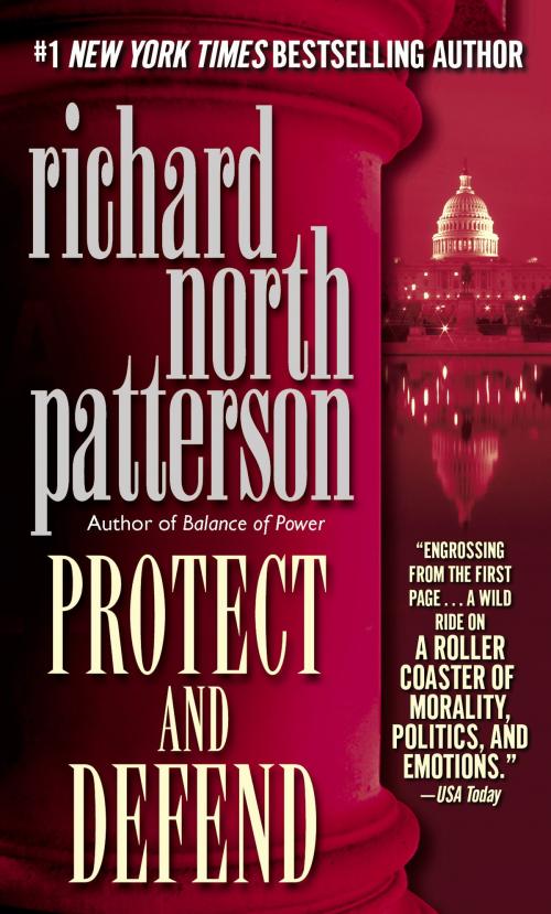 Cover of the book Protect and Defend by Richard North Patterson, Random House Publishing Group