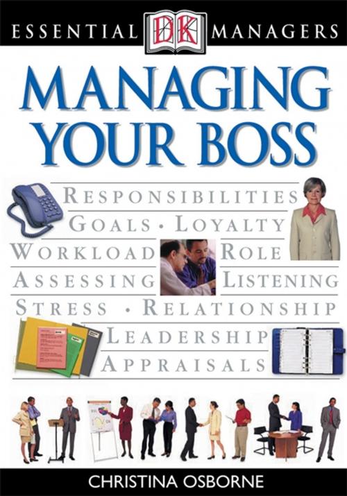 Cover of the book DK Essential Managers: Managing Your Boss by Christina Osborne, DK Publishing