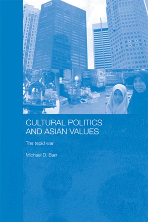 Cover of the book Cultural Politics and Asian Values by Michael D. Barr, Taylor and Francis