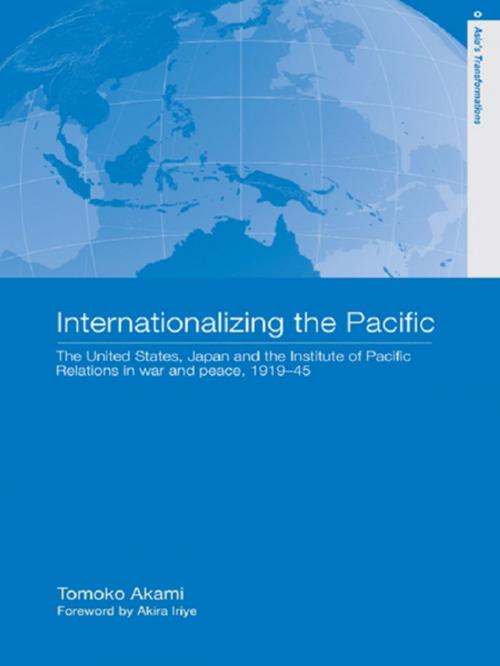 Cover of the book Internationalizing the Pacific by Tomoko Akami, Taylor and Francis