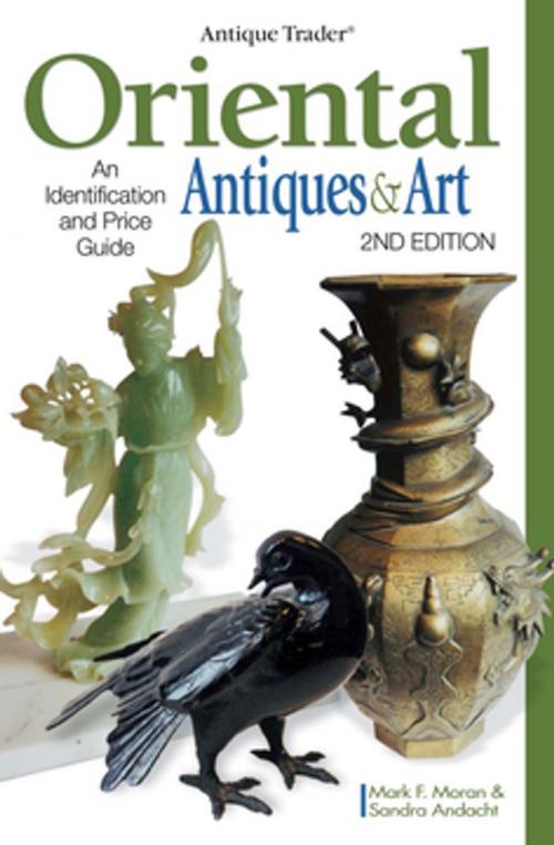 Cover of the book Antique Trader Oriental Antiques & Art by Mark Moran, F+W Media