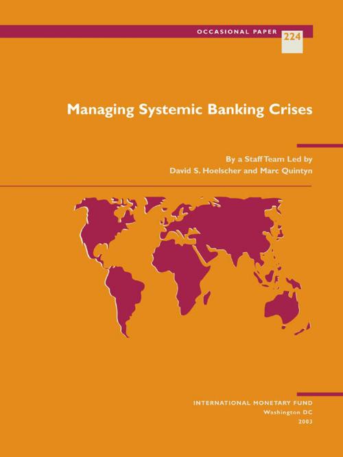 Cover of the book Managing Systemic Banking Crises by Marc Mr. Quintyn, David Mr. Hoelscher, INTERNATIONAL MONETARY FUND