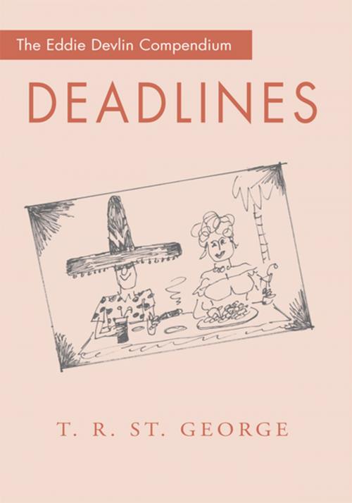 Cover of the book Deadlines by T.R. St. George, Xlibris US