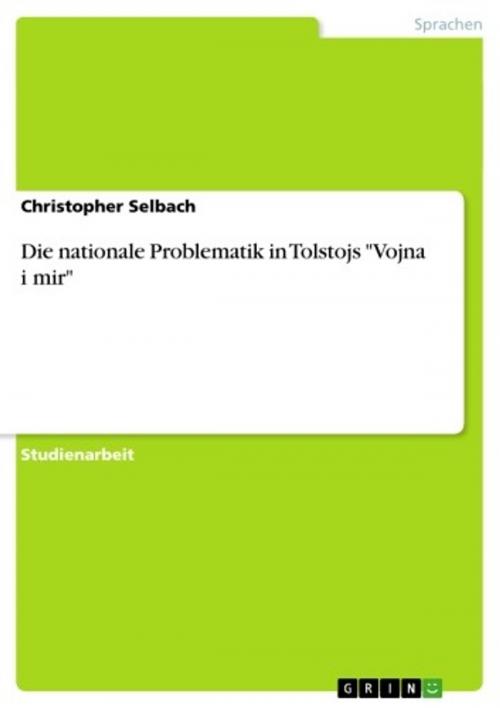 Cover of the book Die nationale Problematik in Tolstojs 'Vojna i mir' by Christopher Selbach, GRIN Verlag