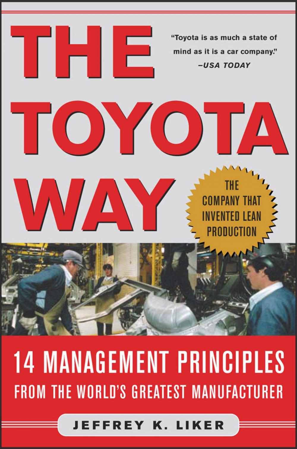 Big bigCover of The Toyota Way : 14 Management Principles from the World's Greatest Manufacturer: 14 Management Principles from the World's Greatest Manufacturer