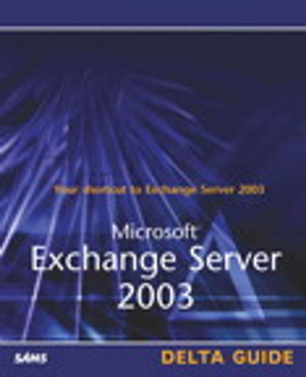 Big bigCover of Microsoft Exchange Server 2003 Delta Guide