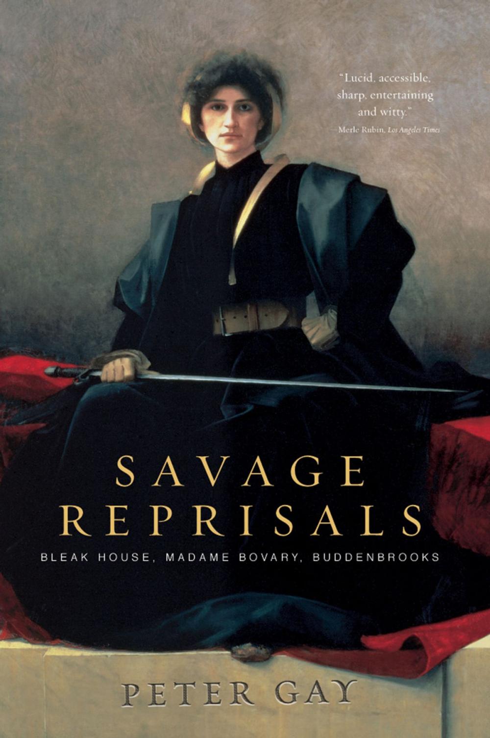 Big bigCover of Savage Reprisals: Bleak House, Madame Bovary, Buddenbrooks