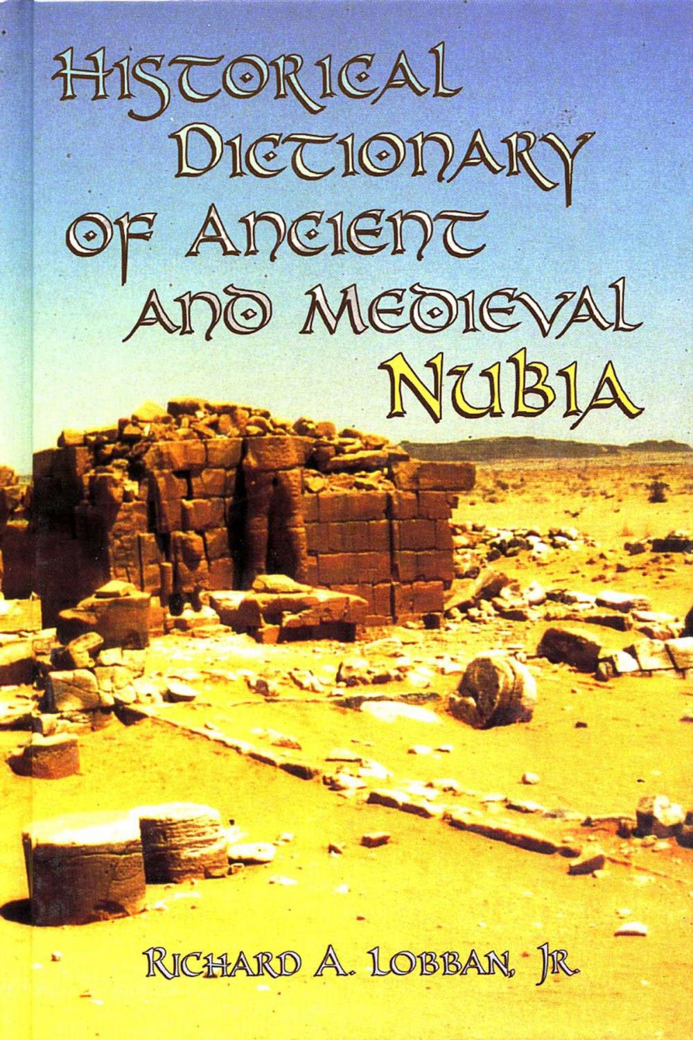 Big bigCover of Historical Dictionary of Ancient and Medieval Nubia