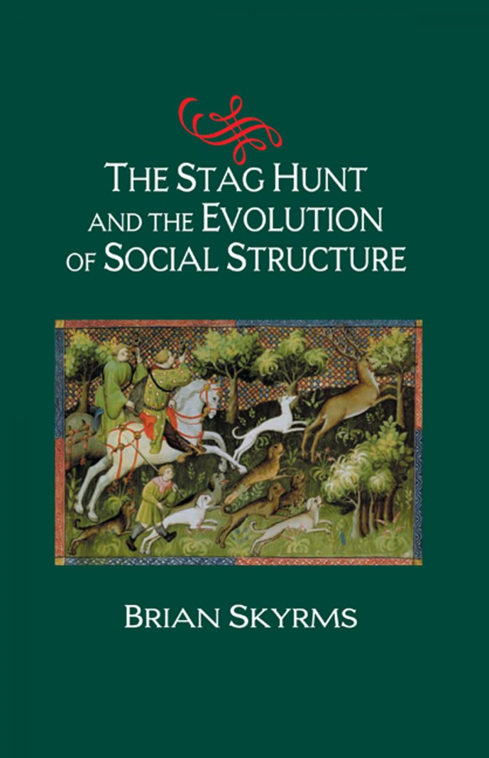 Big bigCover of The Stag Hunt and the Evolution of Social Structure